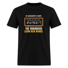 Load image into Gallery viewer, In Grandpa's Shop, The Grandkids Learn New Words Tee - black
