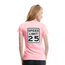 Load image into Gallery viewer, 25mph Women’s Premium T-Shirt - pink
